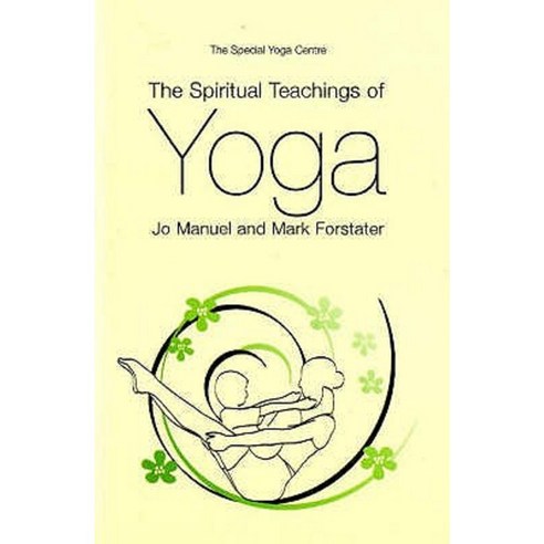 The Spiritual Teachings of Yoga Paperback, Mark Forstater Productions Ltd