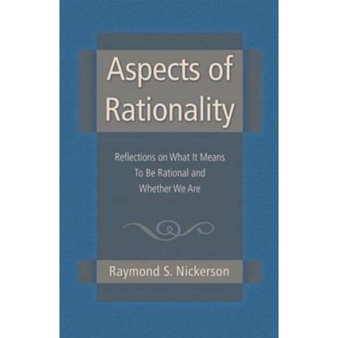 Aspects of Rationality: Reflections on What It Means to Be Rational and Whether We Are Paperback, Psychology Press