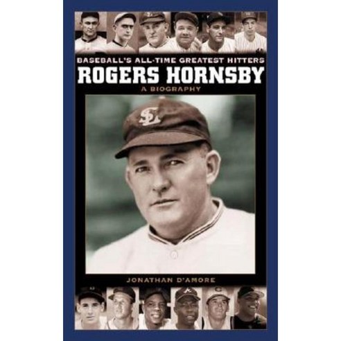 Rogers Hornsby: A Biography Hardcover, Greenwood Press