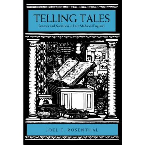 Telling Tales: Sources and Narration in Late Medieval England Paperback, Penn State University Press