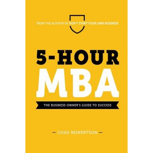 5-Hour MBA: The Business Owner''s Guide to Success Paperback, Summit Group Publishing