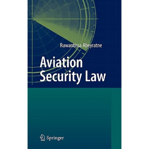 Aviation Security Law Hardcover, Springer