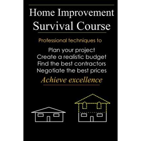 Home Improvement Survival Course Paperback, Createspace