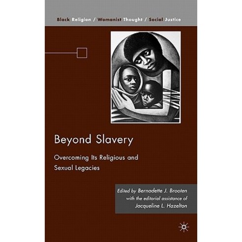 Beyond Slavery: Overcoming Its Religious and Sexual Legacies Hardcover, Palgrave MacMillan