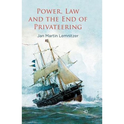 Power Law and the End of Privateering Paperback, Palgrave MacMillan