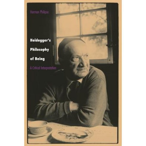 Heidegger''s Philosophy of Being: A Critical Interpretation Paperback, Princeton University Press