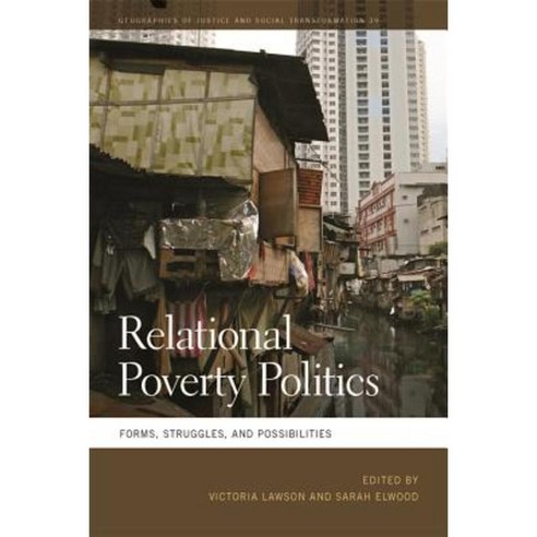 Relational Poverty Politics: Forms Struggles and Possibilities Hardcover, University of Georgia Press