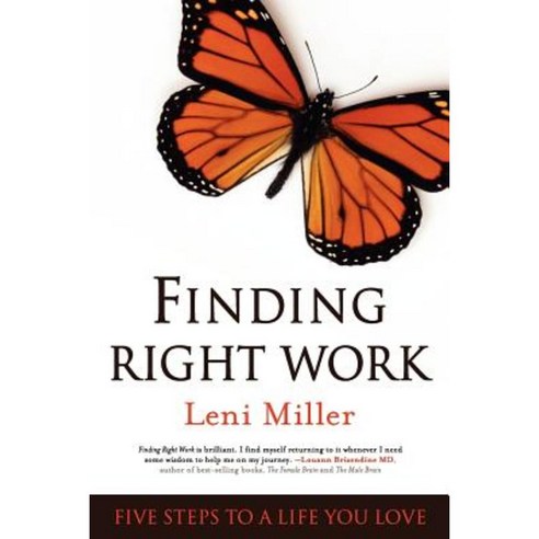 Finding Right Work: Five Steps to a Life You Love Paperback, Leni Miller
