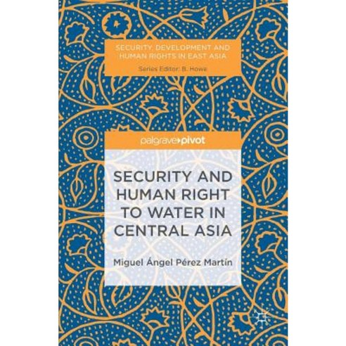 Security and Human Right to Water in Central Asia Hardcover, Palgrave Pivot