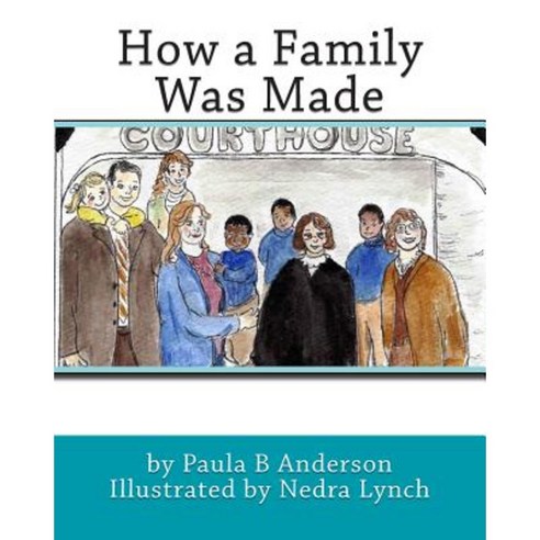 How a Family Was Made Paperback, Paula B. Anderson