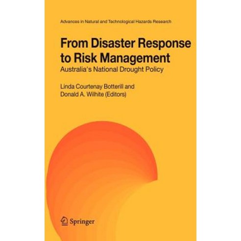 From Disaster Response to Risk Management: Australia''s National Drought Policy Hardcover, Springer
