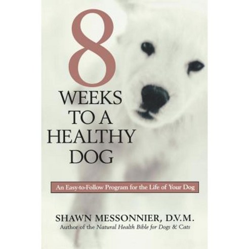 8 Weeks to a Healthy Dog Paperback, Rodale Books