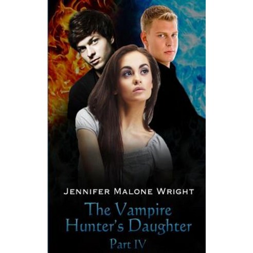 The Vampire Hunter''s Daughter: Part IV: Divided Paperback, Createspace