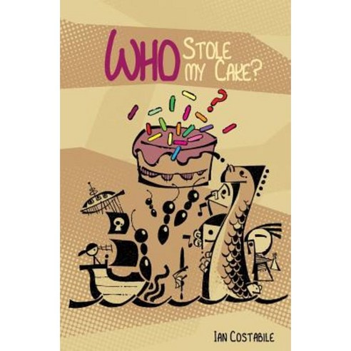 Who Stole My Cake? Paperback, Artlyra Press