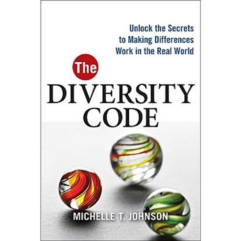 The Diversity Code: Unlock the Secrets to Making Differences Work in the Real World Paperback, AMACOM/American Management Association