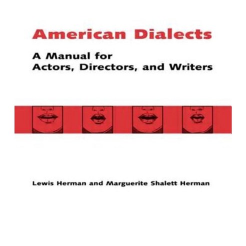 American Dialects: A Manual for Actors Directors and Writers Paperback, Routledge