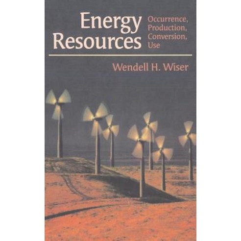 Energy Resources: Occurrence Production Conversion Use Hardcover, Springer