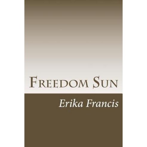 Freedom Sun Paperback, Createspace