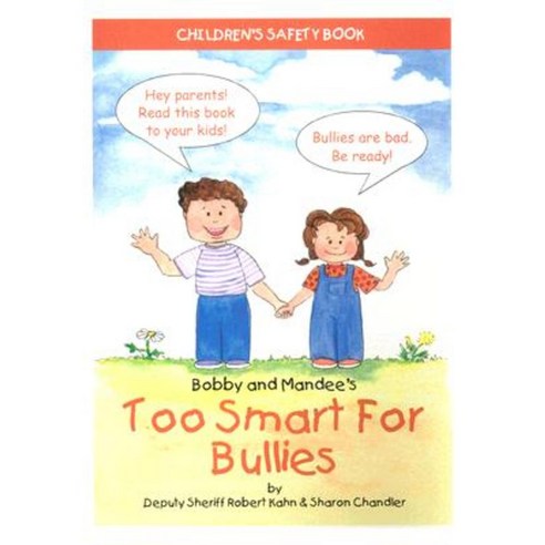 Bobby and Mandee''s Too Smart for Bullies: Children''s Safety Book Paperback, Future Horizons