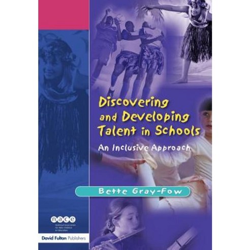 Discovering and Developing Talent in Schools: An Inclusive Approach Paperback, David Fulton Publishers