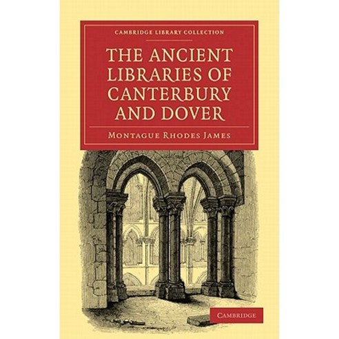 The Ancient Libraries of Canterbury and Dover Paperback, Cambridge University Press