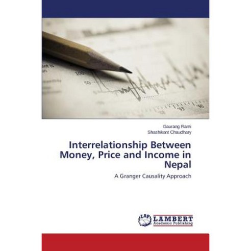 Interrelationship Between Money Price and Income in Nepal Paperback, LAP Lambert Academic Publishing