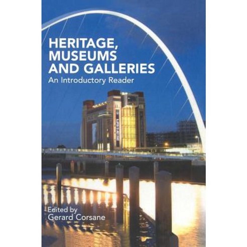 Heritage Museums and Galleries: An Introductory Reader Hardcover, Routledge