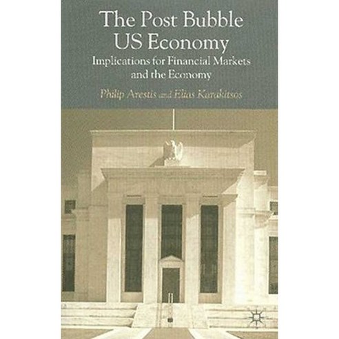 The Post-Bubble Us Economy: Implications for Financial Markets and the Economy Paperback, Palgrave MacMillan