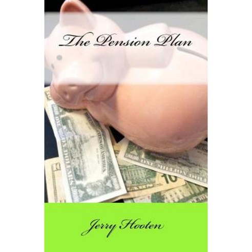 The Pension Plan Paperback, Createspace