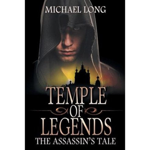 Temple of Legends: The Assassin''s Tale Paperback, Black Rose Writing