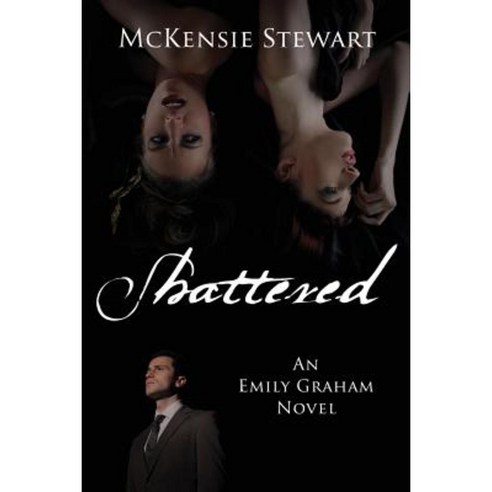 Shattered: An Emily Graham Novel Paperback, Tillman Publishing