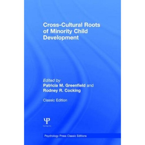 Cross-Cultural Roots of Minority Child Development Hardcover, Psychology Press