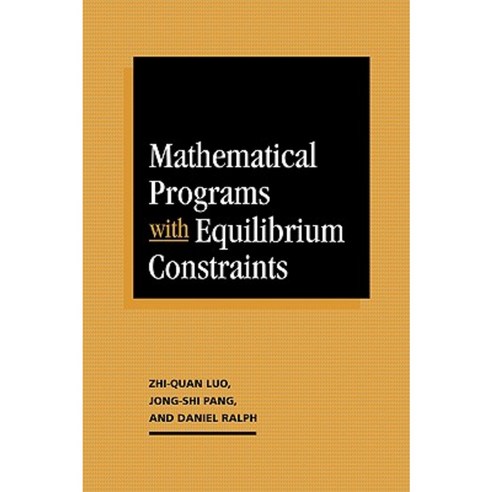 Mathematical Programs with Equilibrium Constraints, Cambridge University Press