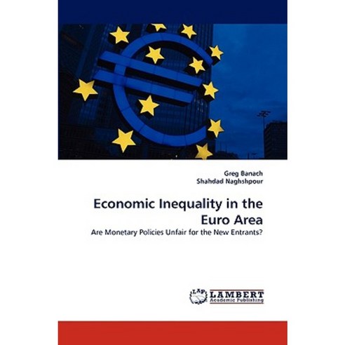Economic Inequality in the Euro Area Paperback, LAP Lambert Academic Publishing