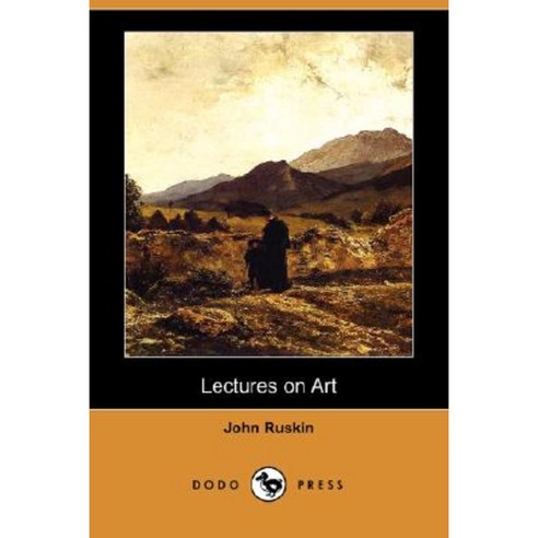 Lectures on Art (Dodo Press) Paperback, Dodo Press