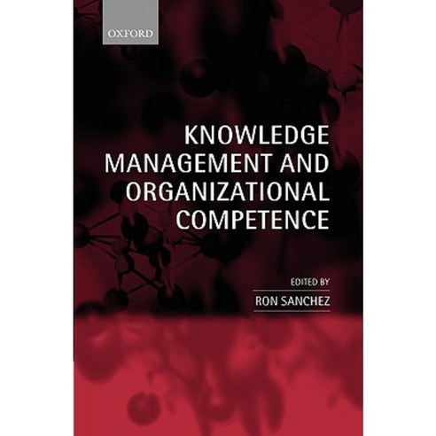 Knowledge Management and Organizational Competence Hardcover, OUP Oxford
