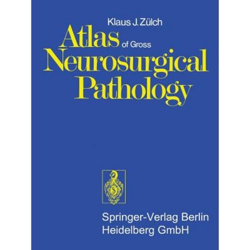 Atlas of Gross Neurosurgical Pathology Paperback, Springer