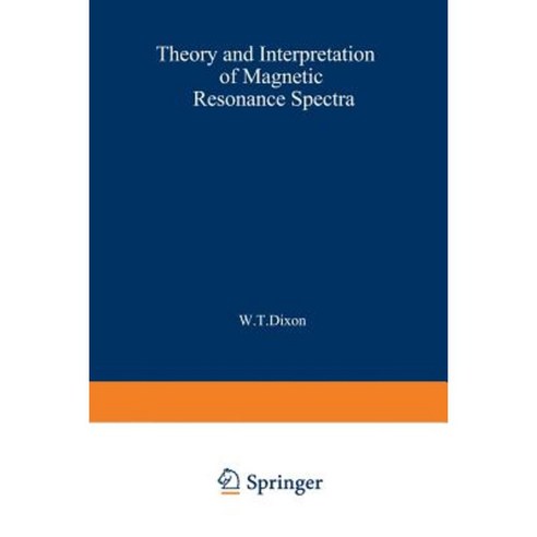 Theory and Interpretation of Magnetic Resonance Spectra Paperback, Springer