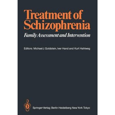 Treatment of Schizophrenia: Family Assessment and Intervention Paperback, Springer
