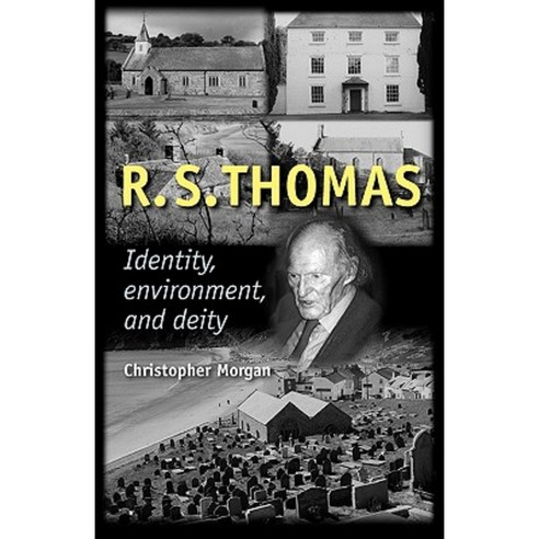 R.S. Thomas: Identity Environment Deity Paperback, Manchester University Press