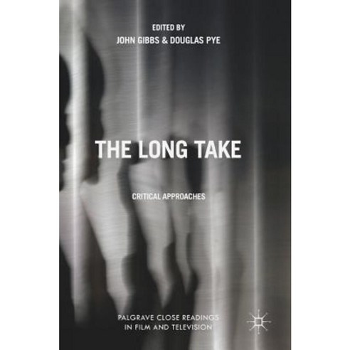 The Long Take: Critical Approaches Hardcover, Palgrave MacMillan