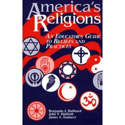 America''s Religions: An Educator''s Guide to Beliefs and Practices Paperback, Libraries Unlimited