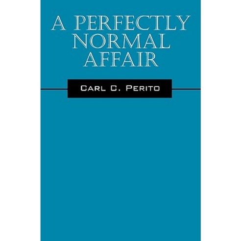 A Perfectly Normal Affair Paperback, Outskirts Press