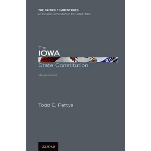 The Iowa State Constitution Hardcover, Oxford University Press, USA