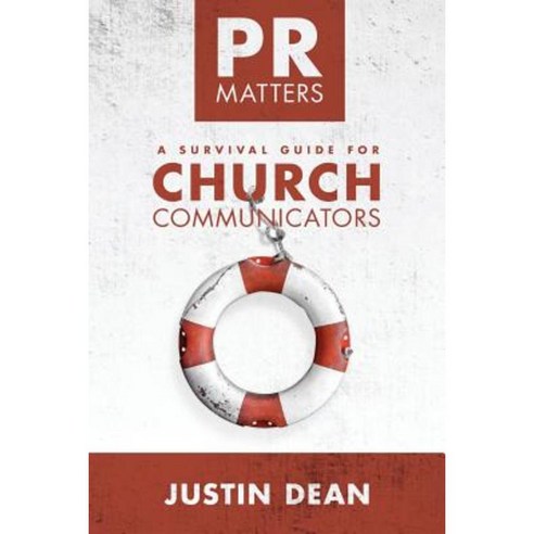PR Matters: A Survival Guide for Church Communicators Paperback, Doxa Media Group