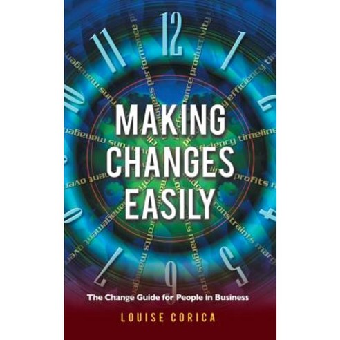 Making Changes Easily: The Change Guide for People in Business Paperback, Balboa Press