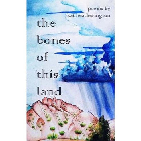 The Bones of This Land Paperback, Swimming with Elephants Publications