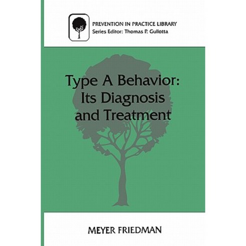 Type a Behavior: Its Diagnosis and Treatment Paperback, Springer