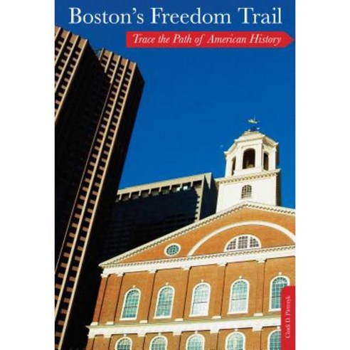 Boston''s Freedom Trail: Trace the Path of American History Paperback, GPP Travel