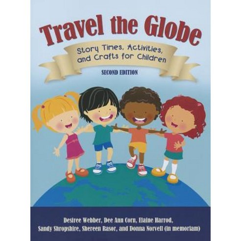 Travel the Globe: Story Times Activities and Crafts for Children Paperback, Libraries Unlimited
